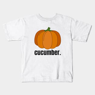 Cucumber Meme Shirt, Pumpkin Meme Shirt, Oddly Specific Shirt, Funny Meme Shirt, Dank Meme Shirt, Parody Shirt, Graphic Meme Shirt Kids T-Shirt